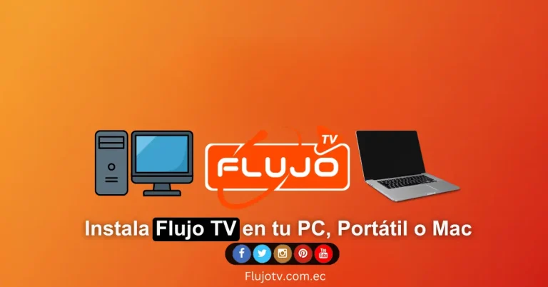 Cómo instalar Flujo TV para PC, Laptop o Mac paso a paso [Guía 2025]