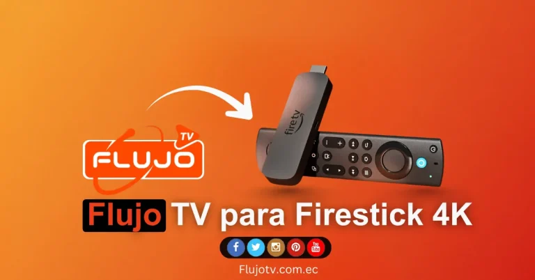 Flujo TV para Firestick guía 2025 para instalar y activar fácilmente